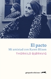 El pacto. Mi amistad con Karen Blixen