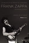 La música se resiste a morir: Frank Zappa