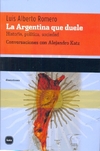 LA ARGENTINA QUE DUELE . HISTORIA POLITICA