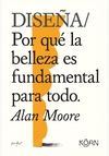 Diseña. Por qué la belleza es fundamental para todo