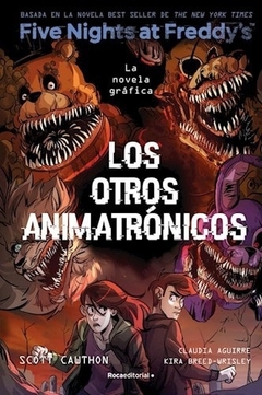 OTROS ANIMATRONICOS. FNAF 2 NOVELA GRAFI