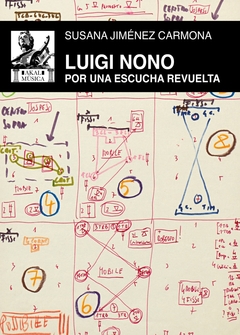 Luigi Nono. Por una escucha revuelta