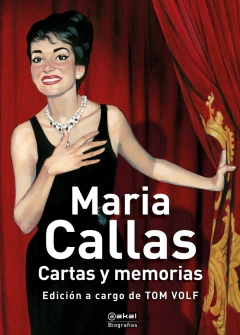 Maria Callas. Cartas y memorias.