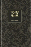 Volver antes que ir