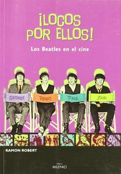 Locos por ellos. Los Beatles en el cine