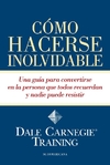 Cómo hacerse inolvidable