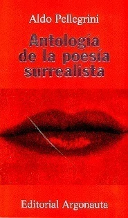 ANTOLOGIA DE LA POESIA SURREALISTA