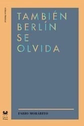 tambien Berlin se olvida