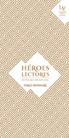 Héroes lectores. Jóvenes que odiaban leer
