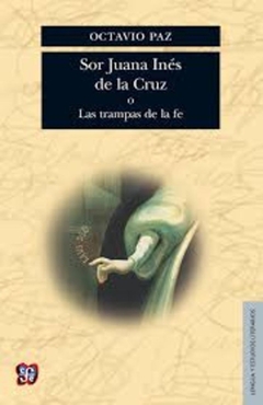 SOR JUANA INES DE LA CRUZ O LAS TRAMPAS