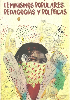 Feminismos populares: pedagogías y políticas