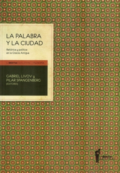LA PALABRA Y LA CIUDAD . RETORICA Y POLITICA
