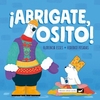 ¡Abrigate, osito!