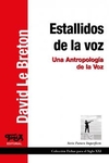 Estallidos de la voz - Una antropología de las voces