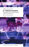 El tercer cerebro. Pequeña fenomenología del smartphone