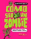 Cómo ser un zombie
