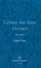 COMO ME HICE VIERNES. UNA AUTOPSIA