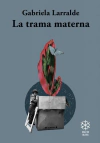 TRAMA MATERNA, LA