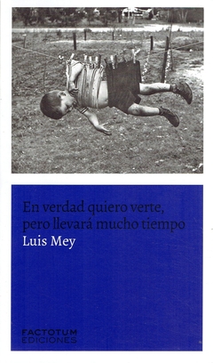 En verdad quiero verte pero llevará mucho tiempo ( 2da. ed. )