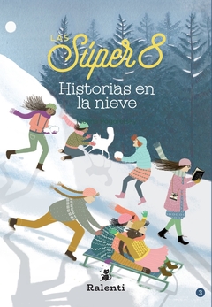 Las Súper 8. Historias en la nieve