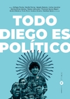 Todo Diego es político
