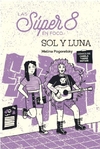 Las súper 8 en foco: Sol y Luna
