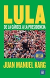 Lula: De la cárcel a la presidencia