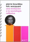 UNA INVITACION A LA SOCIOLOGIA REFLEXIVA