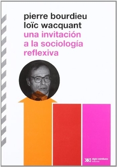 UNA INVITACION A LA SOCIOLOGIA REFLEXIVA