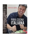 Donato de Santis: Pura cocina Italiana - Tapa dura