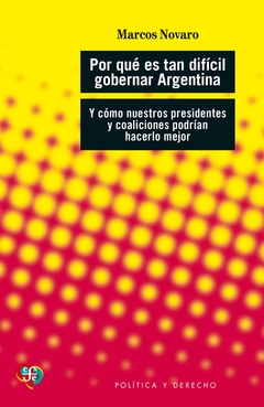Por qué es tan dificil gobernar argentina