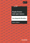 PAULO FREIRE MAS QUE NUNCA
