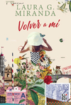 VOLVER A MI
