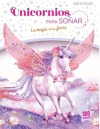 Unicornios para soñar - Flores