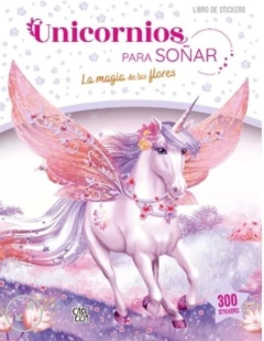 Unicornios para soñar - Flores