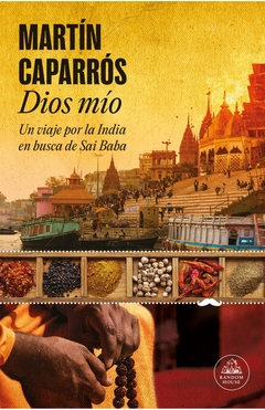DIOS MIO. UN VIAJE POR LA INDIA EN BUSCA