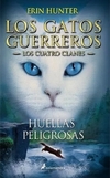 Huellas peligrosas (Los gatos guerreros 5)