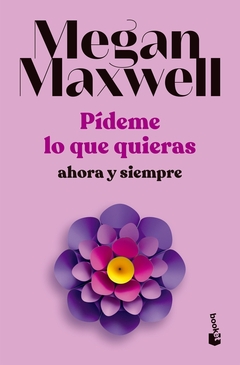 Pídeme lo que quieras, ahora y siempre