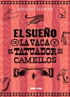El sueño de la vaca y el tatuador de camellos