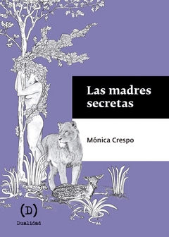 Madres secretas, Las