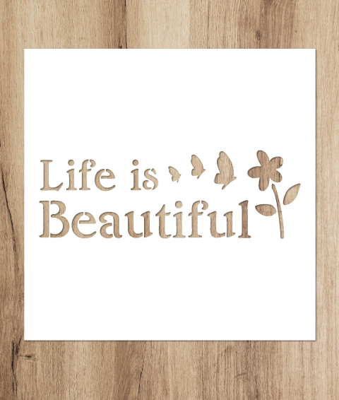 07 | Stencil 26x8 - Life is Beatiful (5 unidades)