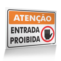 Placa Atenção - Entrada Proibida