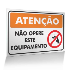 Placa Atenção - Não Opere Este Equipamento