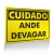 Placa Cuidado - Ande Devagar
