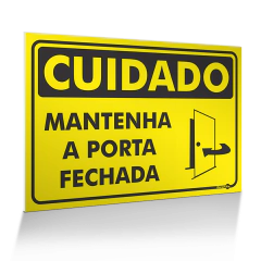 Placa Cuidado - Mantenha a Porta Fechada