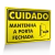 Placa Cuidado - Mantenha a Porta Fechada