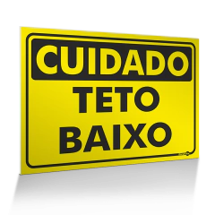 Placa Cuidado - Teto Baixo