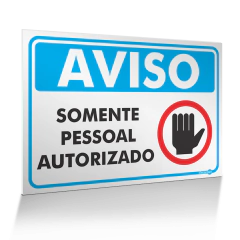 Placa Aviso - Somente Pessoal Autorizado