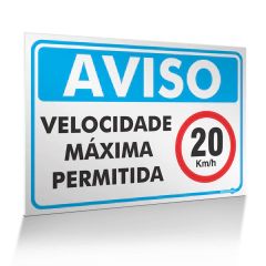 Placa Aviso - Velocidade Máxima Permitida 20km/h