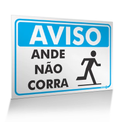 Placa Aviso - Ande Não Corre
